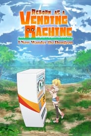 Reborn as a Vending Machine, I Now Wander the Dungeon: Saison 1